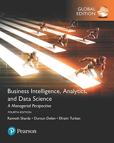 Business Intelligence A Managerial Approach, 4th Global Edition