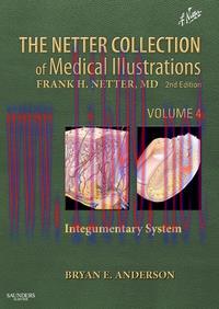 [AME]The Netter Collection of Medical Illustrations &ndash; Integumentary System: Volume 4, 2nd Editi...
