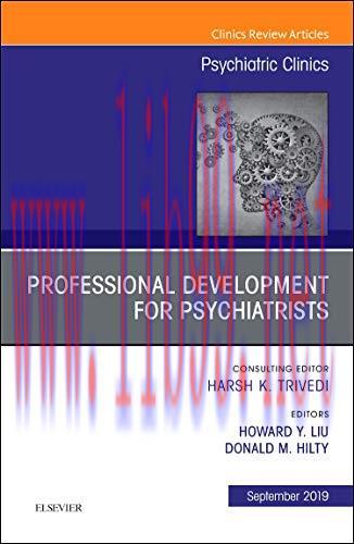 [AME]Professional Development for Psychiatrists, An Issue of Psychiatric Clinics of North Ameri...
