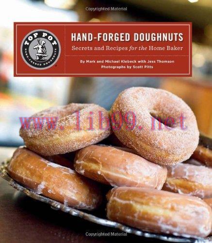 [FOX-Ebook]Top Pot Hand-Forged Doughnuts: Secrets and Recipes for the Home Baker