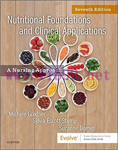 [AME]Nutritional Foundations and Clinical Applications: A Nursing Approach, 7th Edition (ORIGIN...