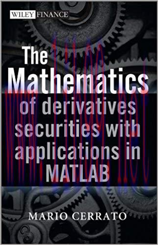 (PDF)The Mathematics of Derivatives Securities with Applications in MATLAB (The Wiley Finance S...
