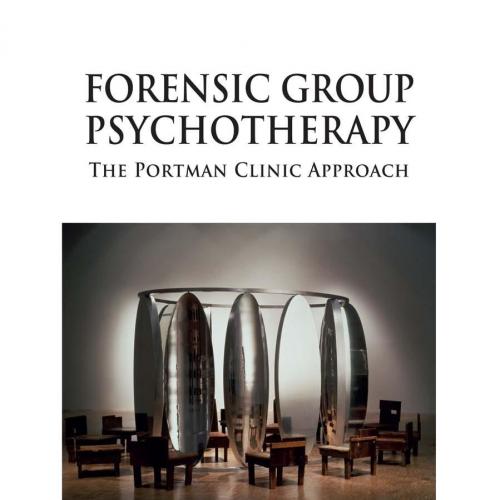 Forensic Group Psychotherapy - Andrew Williams,John Woods