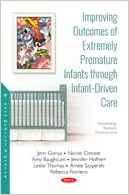 Improving Outcomes of Extremely Premature Infants Through Infant