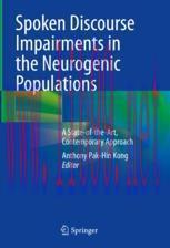 [PDF]Spoken Discourse Impairments in the Neurogenic Populations: A State-of-the-Art, Contempora...