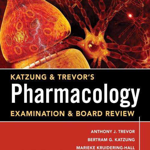 Katzung & Trevor's Pharmacology Examination and Board Review, 11th Edition