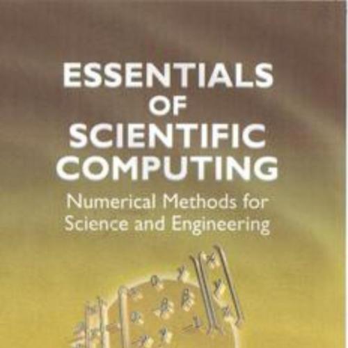 Essentials of Scientific Computing- Numerical Methods for Science and Engineering