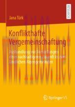 [PDF]Konflikthafte Vergemeinschaftung: Aushandlung von Vorstellungen einer nachhaltigeren Zukun...