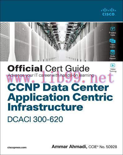 [FOX-Ebook]CCNP Data Center Application Centric Infrastructure 300-620 DCACI Official Cert Guid...