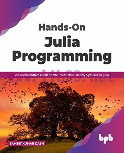 [FOX-Ebook]Hands-On Julia Programming: An Authoritative Guide to the Production-Ready Systems i...