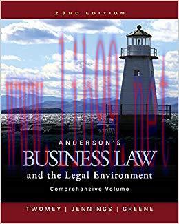 Test Bank for Anderson&rsquo;s Business Law and the Legal Environment, Comprehensive Volume 23rd Edit...