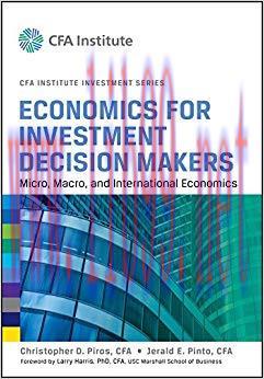 (PDF)Economics for Investment Decision Makers: Micro, Macro, and International Economics 1st Ed...