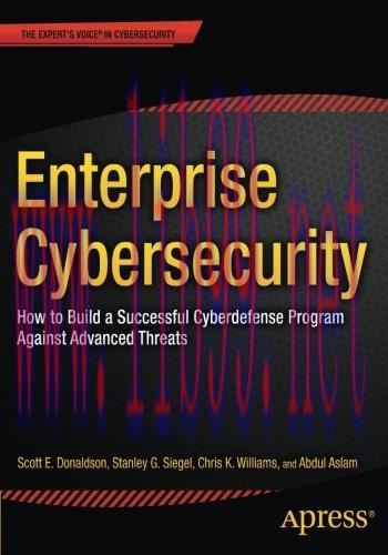 [FOX-Ebook]Enterprise Cybersecurity: How to Build a Successful Cyberdefense Program Against Adv...
