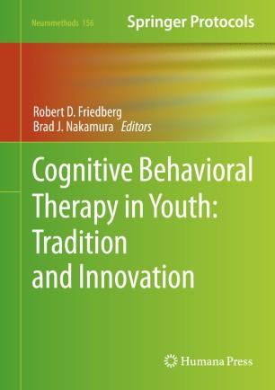 Cognitive Behavioral Therapy in Youth Tradition and Innovation