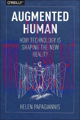 [FOX-Ebook]Augmented Human: How Technology Is Shaping the New Reality