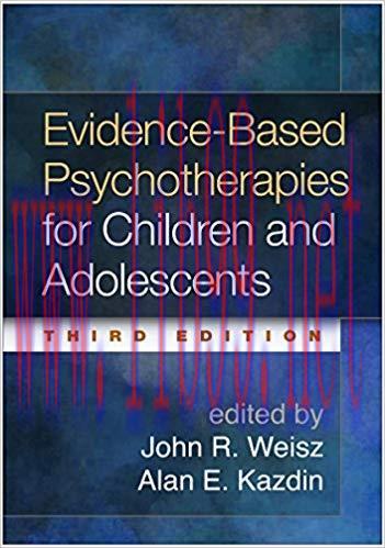 (PDF)Evidence-Based Psychotherapies for Children and Adolescents, Third Edition 3rd Edition