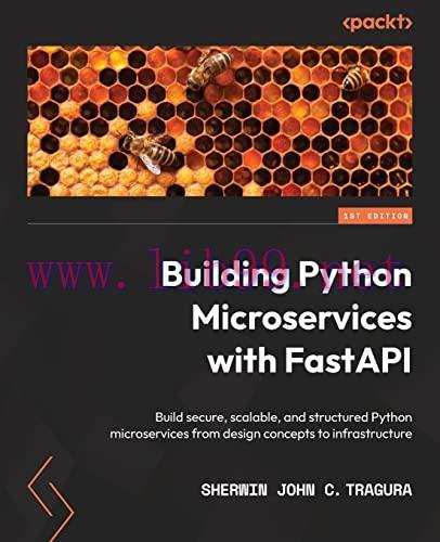 [FOX-Ebook]Building Python Microservices with FastAPI: Build secure, scalable, and structured P...