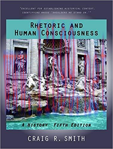 Rhetoric and Human Consciousness: A History 5th Edition,