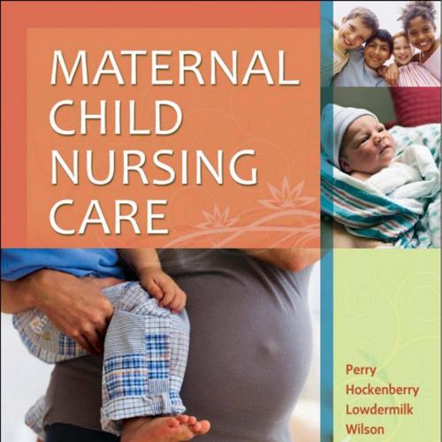 Maternal & Child Nursing Care 5th Edition Perry Hockenberry