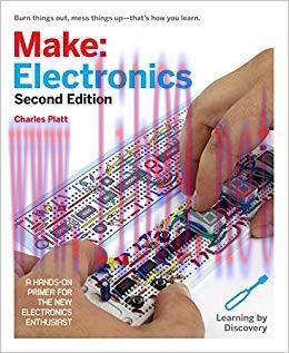 Make: Electronics: Learning Through Discovery 2nd Edition,
