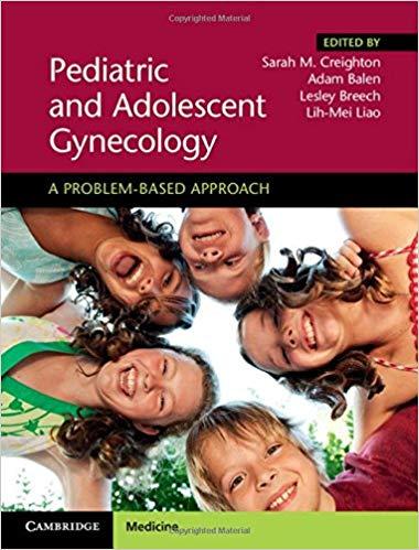 Pediatric and Adolescent Gynecology- A Problem Based Approach