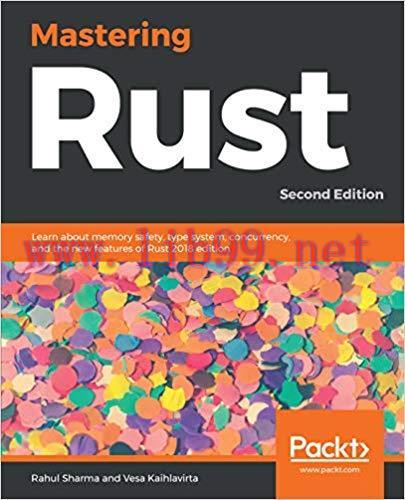 Mastering Rust: Learn about memory safety, type system, concurrency, and the new features of Ru...