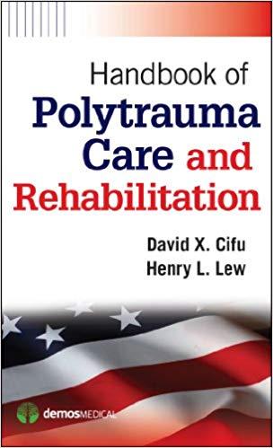 Handbook of Polytrauma Care and Rehabilitation 1st Edition