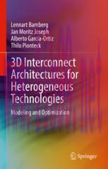 [PDF]3D Interconnect Architectures for Heterogeneous Technologies: Modeling and Optimization