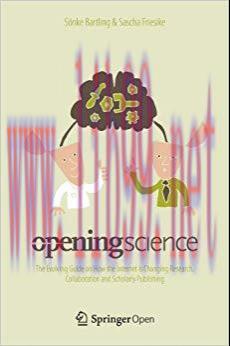 Opening Science: The Evolving Guide on How the Internet is Changing Research, Collaboration and...