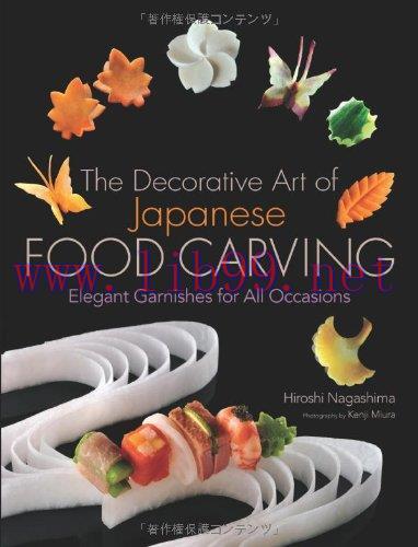 [FOX-Ebook]The Decorative Art of Japanese Food Carving: Elegant Garnishes for All Occasions