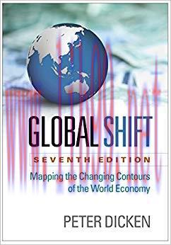 Global Shift, Seventh Edition: Mapping the Changing Contours of the World Economy 7th Edition,