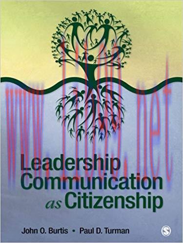 Leadership Communication as Citizenship 1st Edition,
