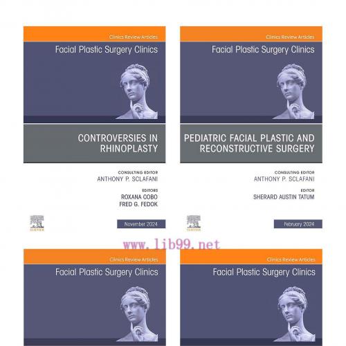 [AME]Facial Plastic Surgery Clinics of North America 2024 Full Archives (True PDF)