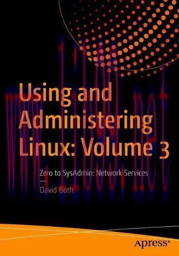 [FOX-Ebook]Using and Administering Linux: Volume 3: Zero to SysAdmin: Network Services