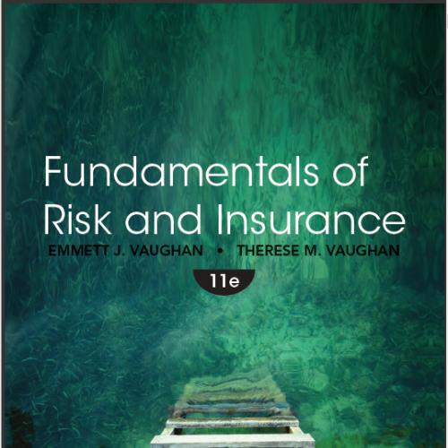 (Test Bank)Fundamentals of Risk and Insurance 11th Edition by Vaughan.zip