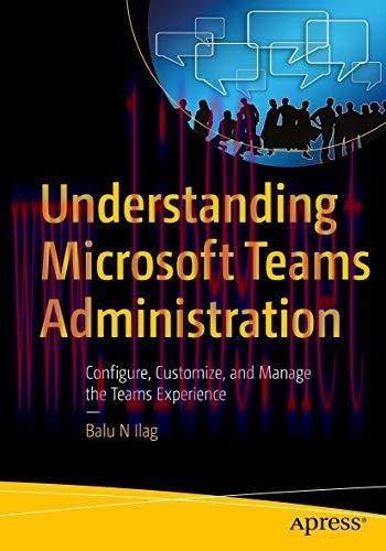 [FOX-Ebook]Understanding Microsoft Teams Administration: Configure, Customize, and Manage the T...