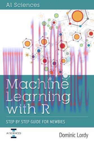 [FOX-Ebook]Machine Learning with R: Step by Step Guide for Newbies