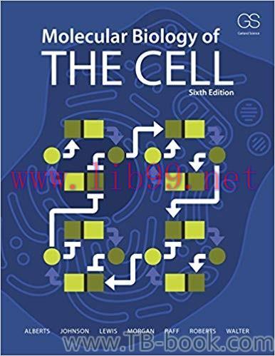 Molecular Biology of the Cell 6th Edition by Bruce Alberts 题库