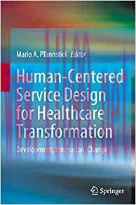 [AME]Human-Centered Service Design for Healthcare Transformation: Development, Innovation, Chan...