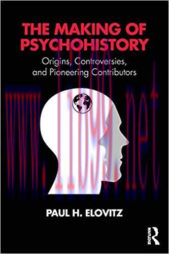[PDF]The Making of Psychohistory: Origins, Controversies, and Pioneering Contributors