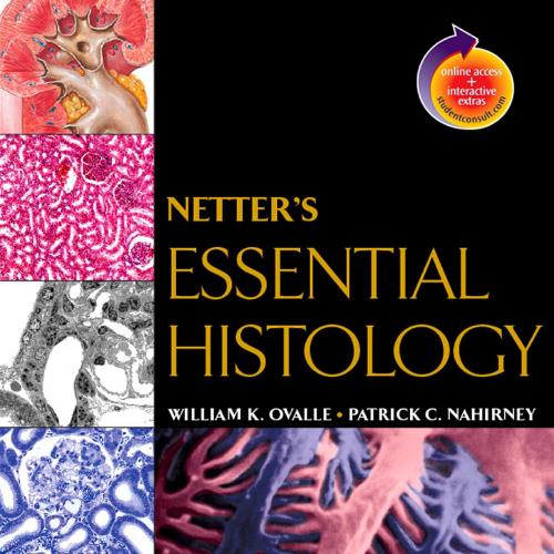 Netter's Essential Histology with Student Consult Access