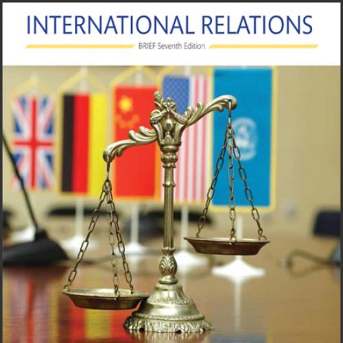 (Test Bank)International Relations, Brief Edition, 7th Edition Jon C. Pevehouse.zip
