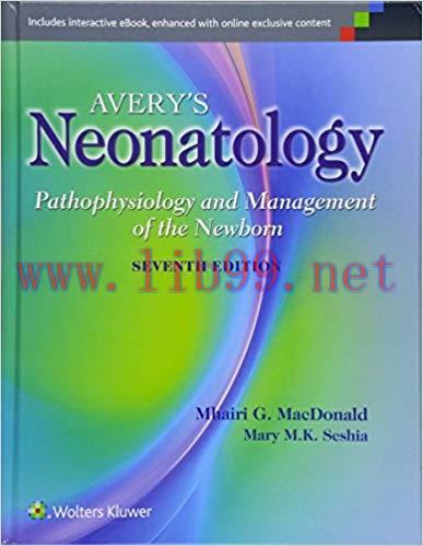 [CHM]Avery&rsquo;s Neonatology - Pathophysiology and Management of the Newborn (7th Edition) +6e