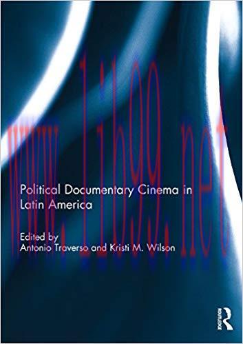 Political Documentary Cinema in Latin America 1st Edition,