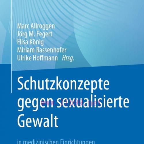 [AME]Schutzkonzepte gegen sexualisierte Gewalt in medizinischen Einrichtungen f&uuml;r Kinder und Ju...