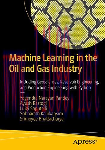[FOX-Ebook]Machine Learning in the Oil and Gas Industry: Including Geosciences, Reservoir Engin...
