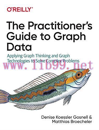 [FOX-Ebook]The Practitioner's Guide to Graph Data