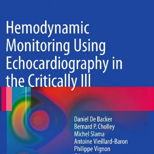Hemodynamic Monitoring Using Echocardiography in the CriticallyCholley, Michel Slama, Antoine V...
