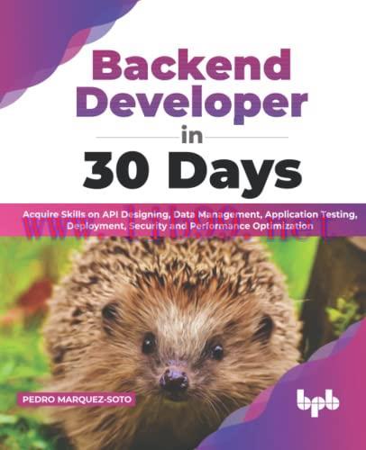 [FOX-Ebook]Backend Developer in 30 Days: Acquire Skills on API Designing, Data Management, Appl...