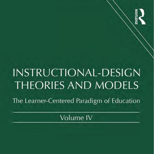 Instructional-Design Theories and Models, Volume IV_ The Learneation - Reigeluth, Charles M.,Be...